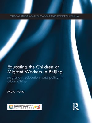 cover image of Educating the Children of Migrant Workers in Beijing